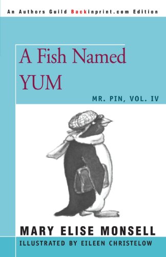 9780595472468: A Fish Named YUM: MR. PIN, Vol. IV