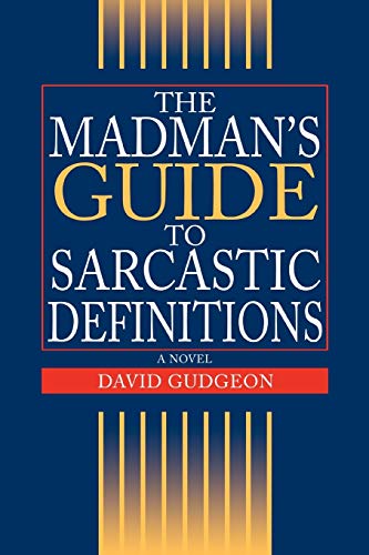 Beispielbild fr The Madman's Guide To Sarcastic Definitions zum Verkauf von Chiron Media