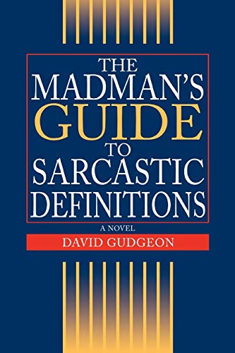 Imagen de archivo de The Madman's Guide To Sarcastic Definitions a la venta por PBShop.store US