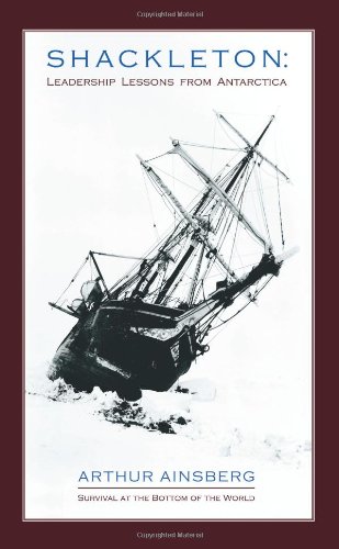 9780595474172: Shackleton: Leadership Lessons from Antarctica