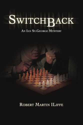 9780595474684: Switchback: An Ian St.george Mystery