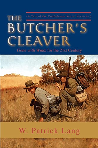 Beispielbild fr The Butcher's Cleaver : (A Tale of the Confederate Secret Services. ) zum Verkauf von Better World Books