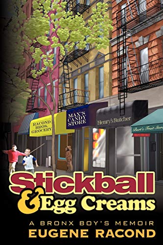 9780595475179: Stickball and Egg Creams: A Bronx Boy's Memoir