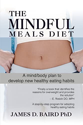 9780595475360: THE MINDFUL MEALS DIET: A mind/body plan to develop new healthy eating habits