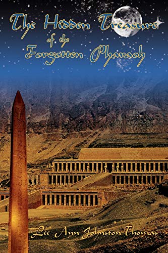 Imagen de archivo de The Hidden Treasure of the Forgotten Pharaoh a la venta por Better World Books