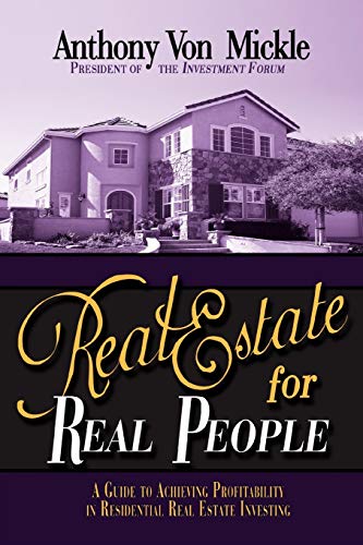 Beispielbild fr Real Estate for Real People: A Guide to Achieving Profitability in Residential Real Estate Investing. zum Verkauf von Lakeside Books