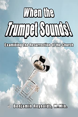 Stock image for When the Trumpet Sounds Examining the Resurrection of the Church for sale by PBShop.store US