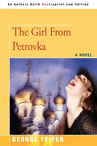 9780595476022: The Girl From Petrovka