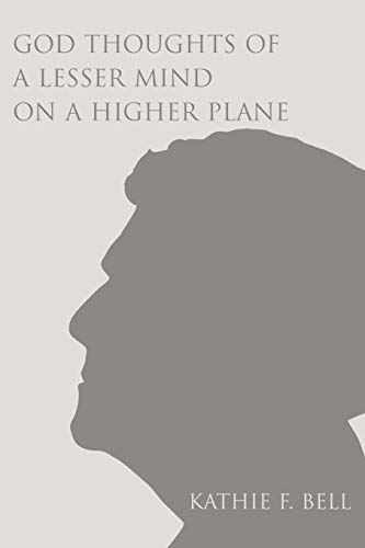 Stock image for God Thoughts of a Lesser Mind on a Higher Plane for sale by Chiron Media