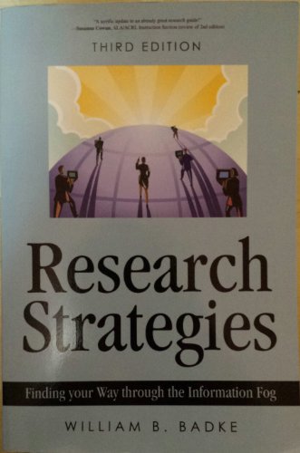 Imagen de archivo de Research Strategies : Finding your Way through the Information Fog a la venta por Better World Books: West