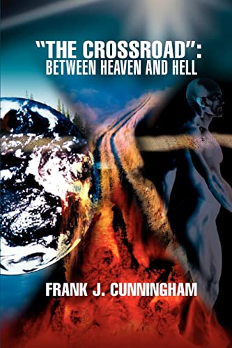 Beispielbild fr The CrossRoad Between Heaven and Hell zum Verkauf von PBShop.store US