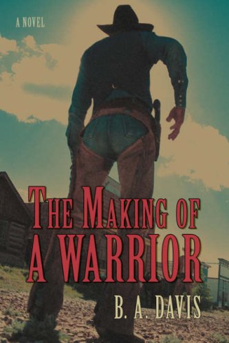 The Making of a Warrior (9780595477753) by Davis, B. A.