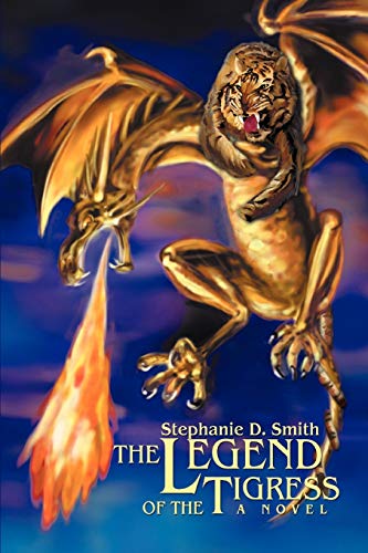 The Legend of the Tigress (9780595478378) by Smith, Stephanie