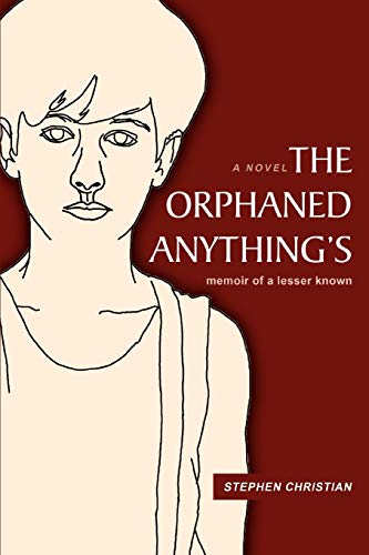 Stock image for THE ORPHANED ANYTHING'S: memoir of a lesser known for sale by Bahamut Media