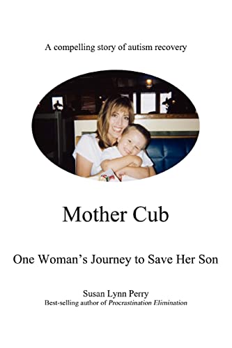 Mother Cub: One Woman's Journey to Save Her Son (9780595479184) by Perry, Susan