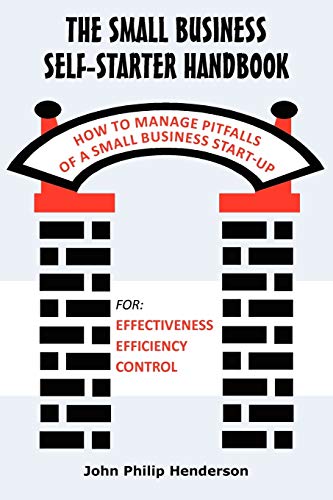 9780595479214: The Small Business Self-Starter Handbook: How to Manage Pitfalls of a Small Business Start-up