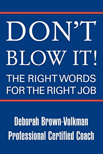 Don't Blow It! - Deborah Brown-Volkman