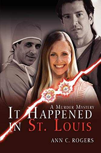 It Happened in St. Louis: A Murder Mystery (9780595480180) by Rogers, Joseph