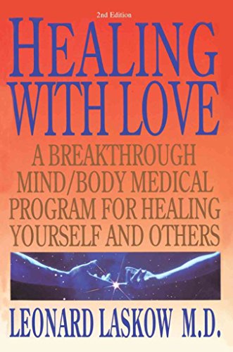 Beispielbild fr Healing with Love: A Breakthrough Mind/Body Medical Program for Healing Yourself and Others zum Verkauf von Ed's Editions LLC, ABAA