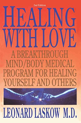 Imagen de archivo de Healing with Love: A Breakthrough Mind/Body Medical Program for Healing Yourself and Others a la venta por Irish Booksellers