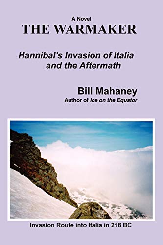 Stock image for THE WARMAKER: Hannibal's Invasion of Italia and the aftermath for sale by HPB-Movies