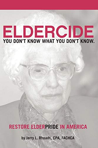 Imagen de archivo de Remedy Eldercide, Restore Elderpride: You Dont Know What You Dont Know a la venta por Solr Books