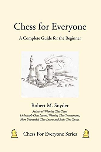 Stock image for Chess for Everyone: A Complete Guide for the Beginner for sale by Ergodebooks