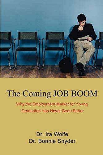 Beispielbild fr The Coming JOB BOOM:Why the Employment Market for Young Graduates Has Never Been Better zum Verkauf von Chiron Media