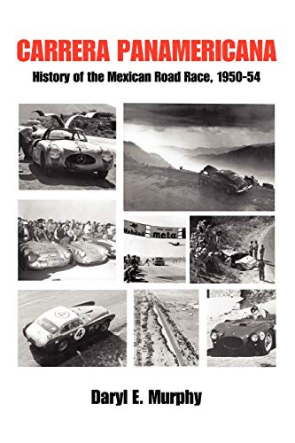9780595483242: CARRERA PANAMERICANA: History of the Mexican Road Race, 195054