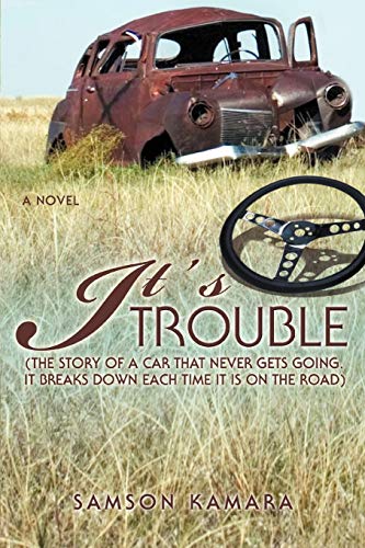 Stock image for It's All Trouble: (The Story of a Car That Never Gets Going. It Breaks Down Each Time It Is on the Road) for sale by Chiron Media