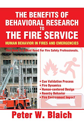 Beispielbild fr The Benefits of Behavioral Research to the Fire Service : Human Behavior in Fires and Emergencies zum Verkauf von Better World Books