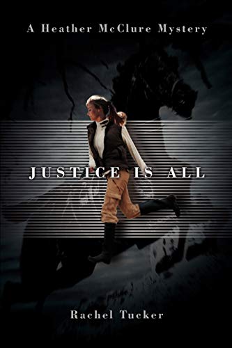 Stock image for Justice is All A Heather McClure Mystery for sale by PBShop.store US