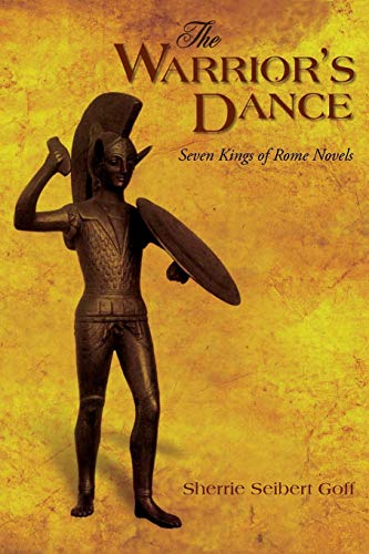Imagen de archivo de The Warrior's Dance: Seven Kings of Rome Novels a la venta por Celt Books