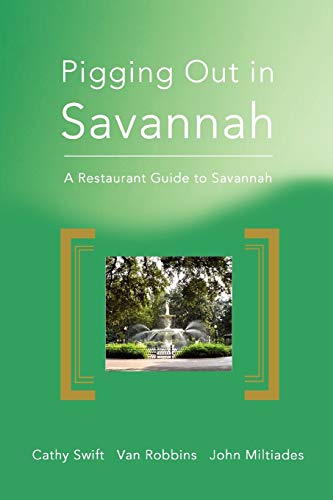 Imagen de archivo de Pigging Out in Savannah: A Restaurant Guide to Savannah a la venta por HPB-Emerald