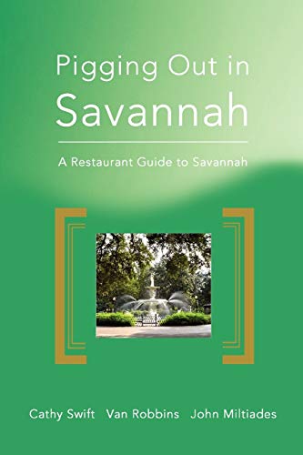 Stock image for Pigging Out in Savannah: A Restaurant Guide to Savannah for sale by RiLaoghaire