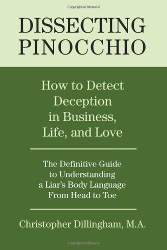 Beispielbild fr Dissecting Pinocchio: How to Detect Deception in Business, Life, and Love zum Verkauf von Front Cover Books