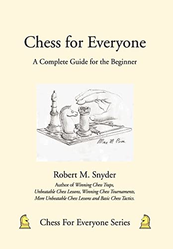 Beispielbild fr Chess for Everyone: A Complete Guide for the Beginner zum Verkauf von Irish Booksellers