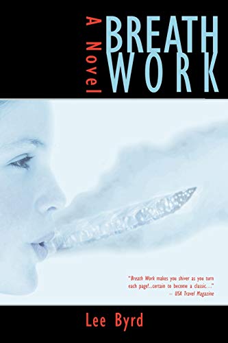 Breath Work: A Novel (Signed By Author)