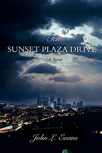 Ten Sunset Plaza Drive (9780595488025) by Evans, John