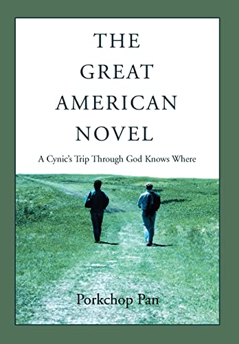 9780595489800: The Great American Novel: A Cynic's Trip Through God Knows Where