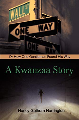 Stock image for A Kwanzaa Story: Or How One Gentleman Found His Way for sale by Chiron Media