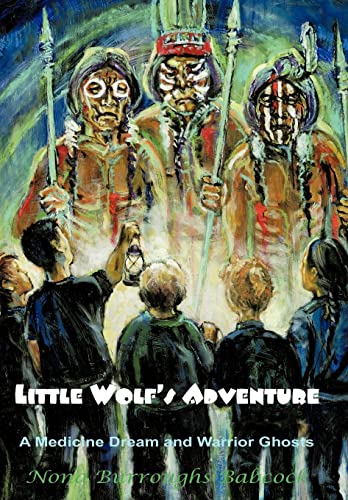 Beispielbild fr Little Wolf's Adventure: A Medicine Dream and Warrior Ghosts zum Verkauf von Lucky's Textbooks