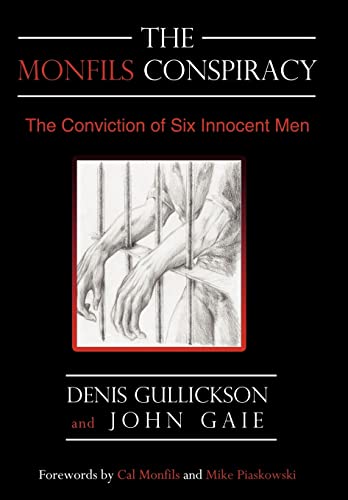 Stock image for The Monfils Conspiracy: The Conviction of Six Innocent Men for sale by -OnTimeBooks-