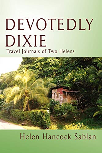 Beispielbild fr Devotedly Dixie: Travel Journals of Two Helens zum Verkauf von Chiron Media