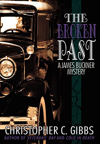 Stock image for The Broken Past A James Buckner Mystery for sale by PBShop.store US
