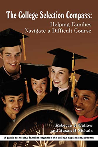 Stock image for The College Selection Compass: Helping Families Navigate a Difficult Course for sale by ThriftBooks-Atlanta