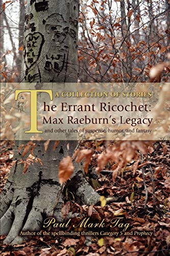 Beispielbild fr The Errant Ricochet: Max Raeburn's Legacy: And Other Tales of Suspense, Humor, and Fantasy zum Verkauf von Chiron Media