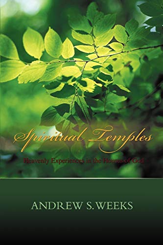 Stock image for Spiritual Temples: Heavenly Experiences in the Houses of God for sale by Lucky's Textbooks