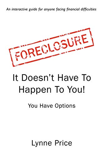 Foreclosure: It Doesn't Have To Happen To You (9780595495702) by Price, Lynne