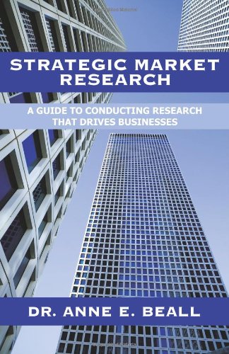 Beispielbild fr Strategic Market Research: A Guide to Conducting Research That Drives Businesses zum Verkauf von ThriftBooks-Dallas